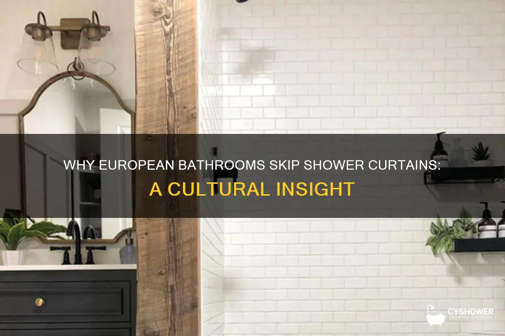 why are there no shower curtains in europe
