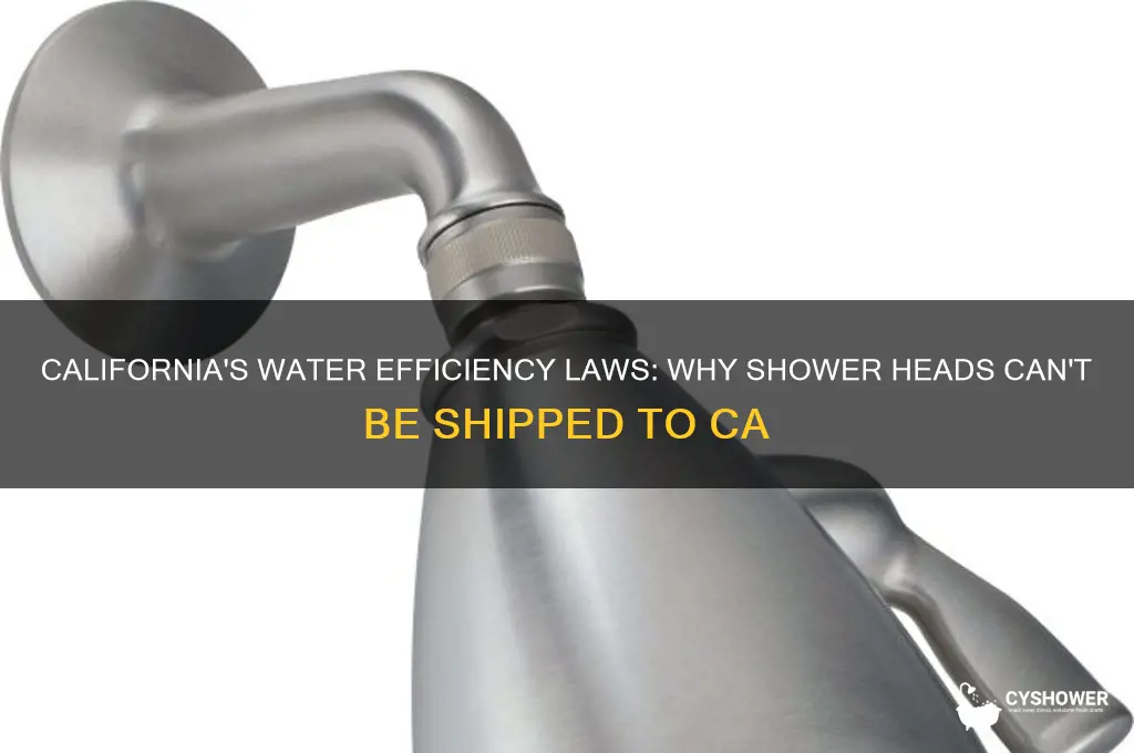why can shower heads not be shipped to ca