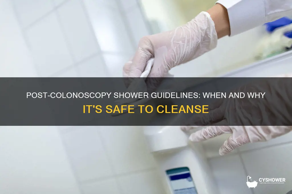 why can you take a shower after a colonoscopy