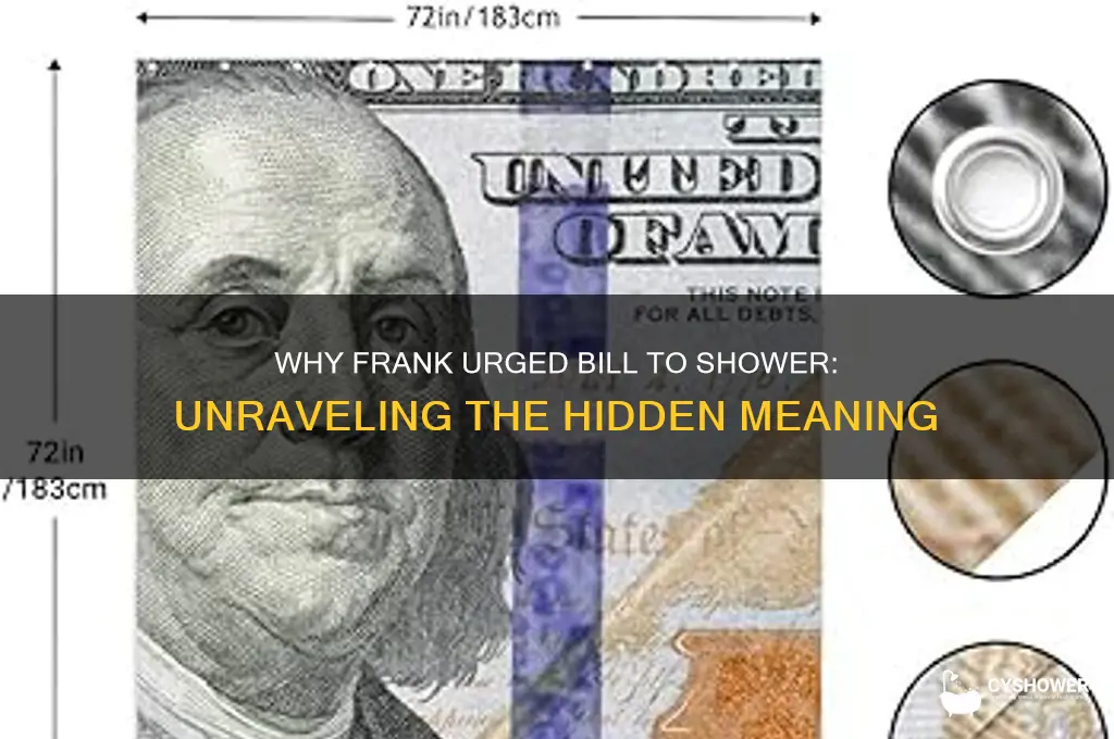why did frank tell bill to take a shower