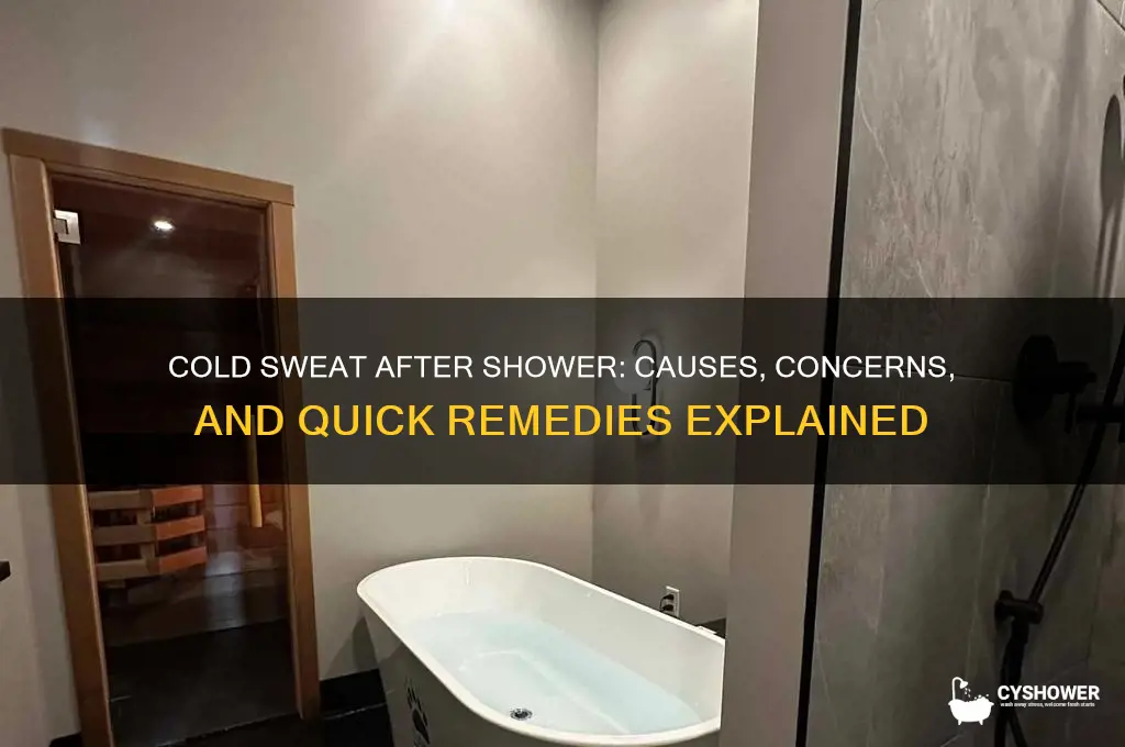 why did i get a cold sweat after shower