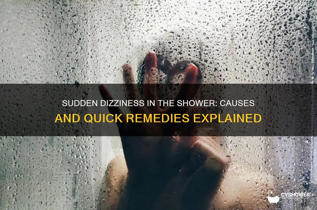 why did i suddenly get dizzy in the shower