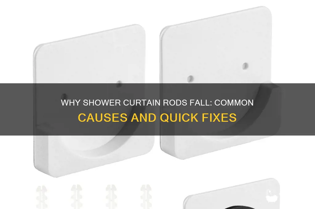 why did my shower curtain rod fall