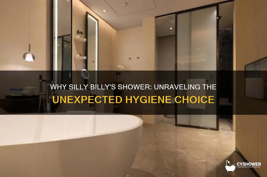 why did silly billy take a shower