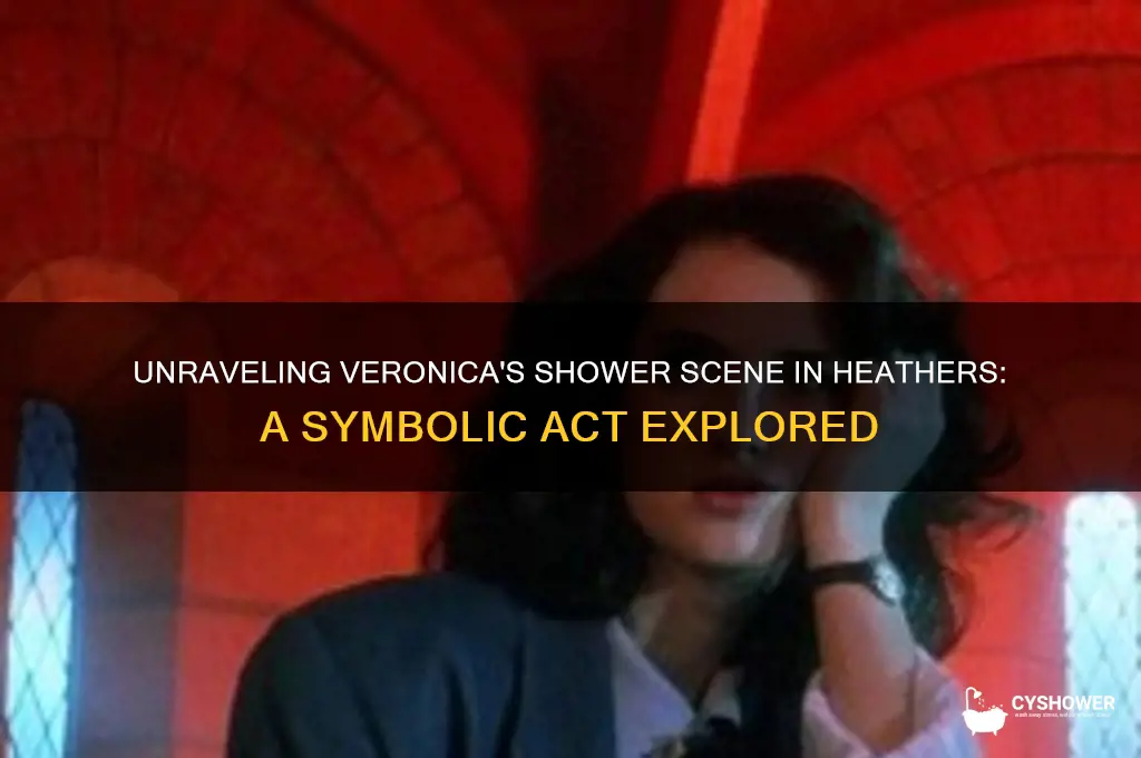 why did veronica get in the shower in heathers