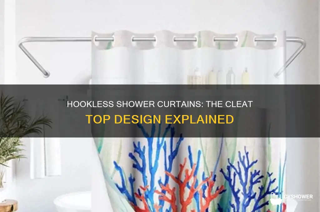why do hookless shower curtains have cleat top