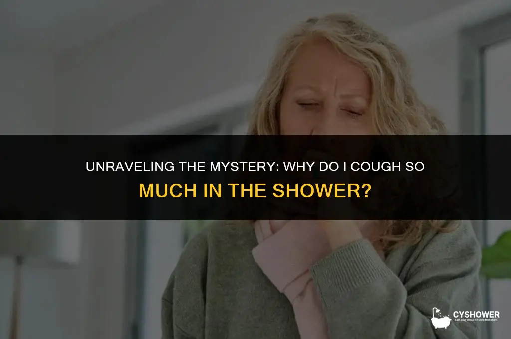 why do i cough so much in the shower