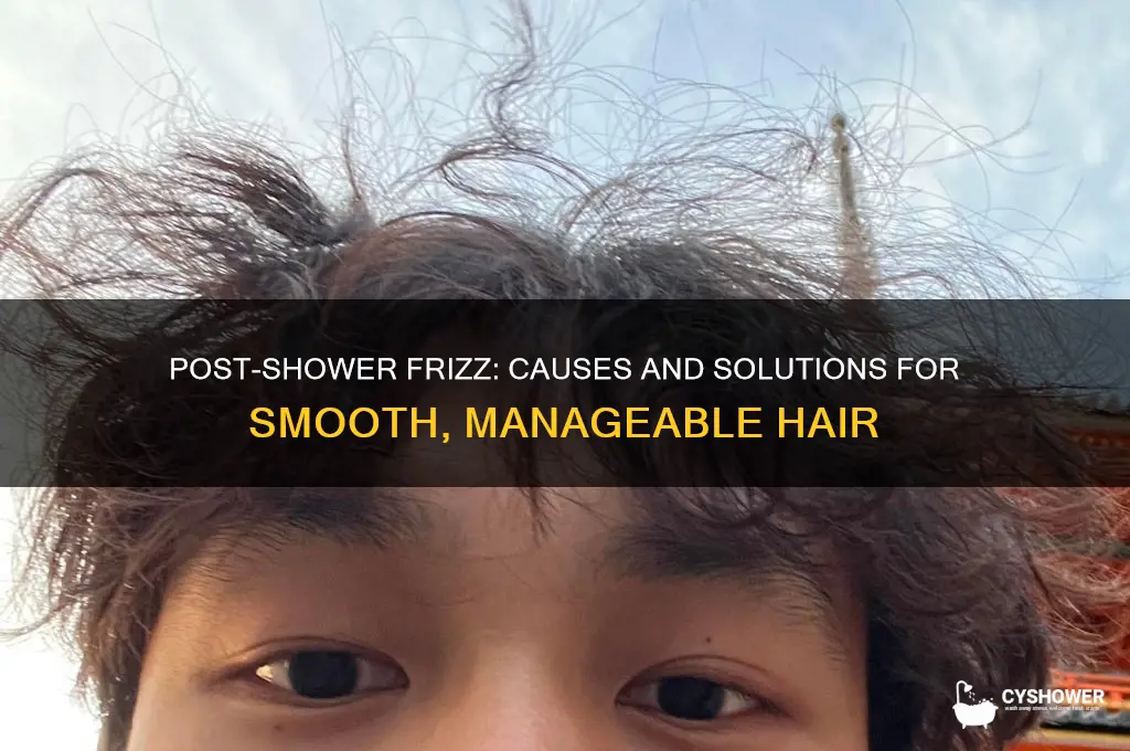 why do i get frizzy hair after shower