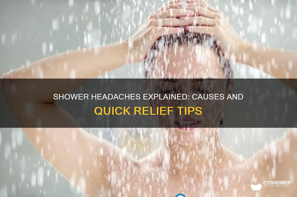 why do i get pain in head in the shower