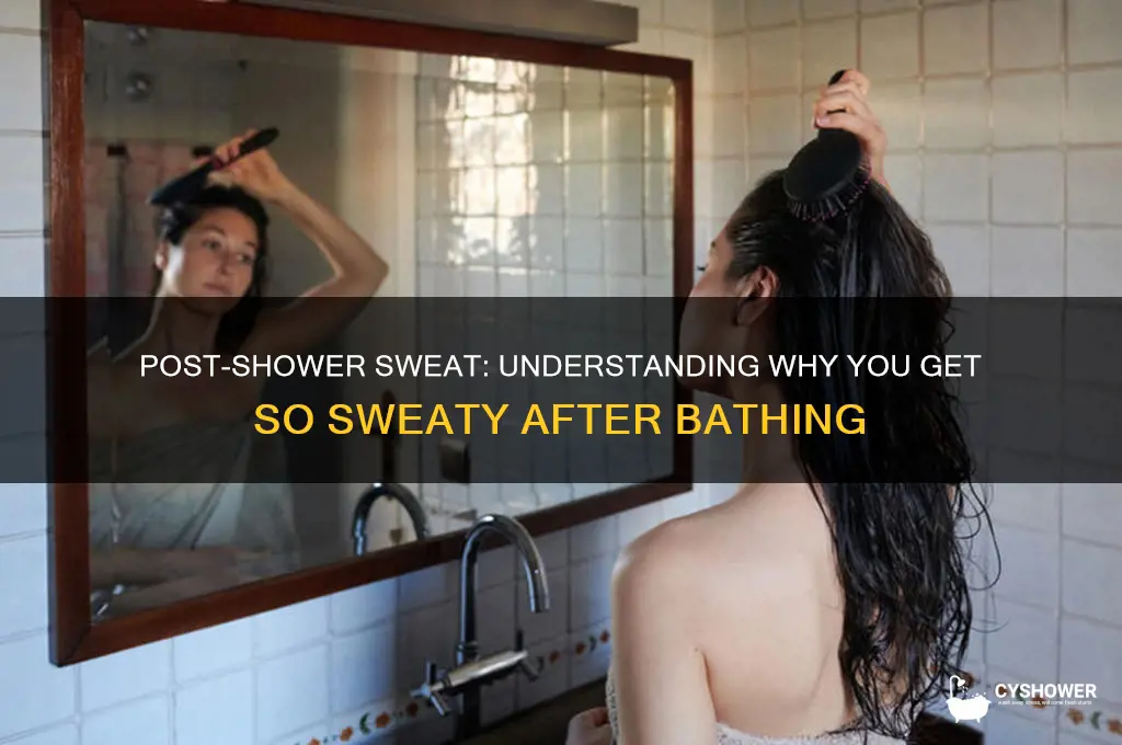 why do i get so sweaty after a shower