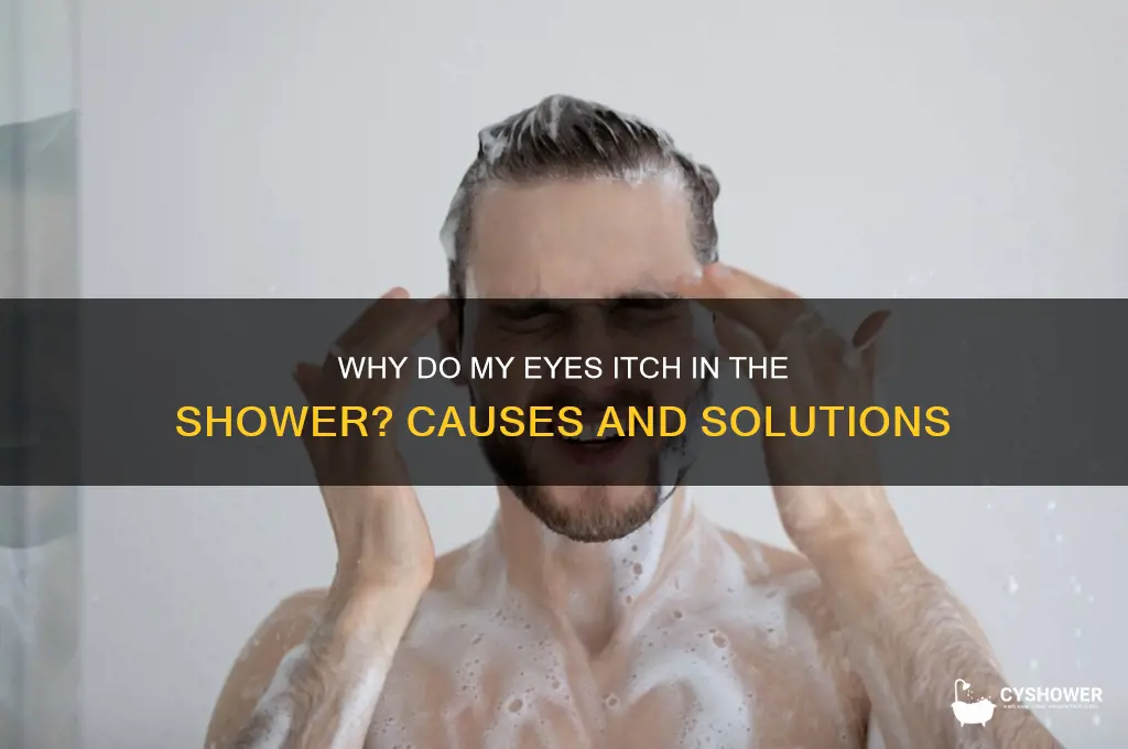 why do my eyes get itchy in the shower