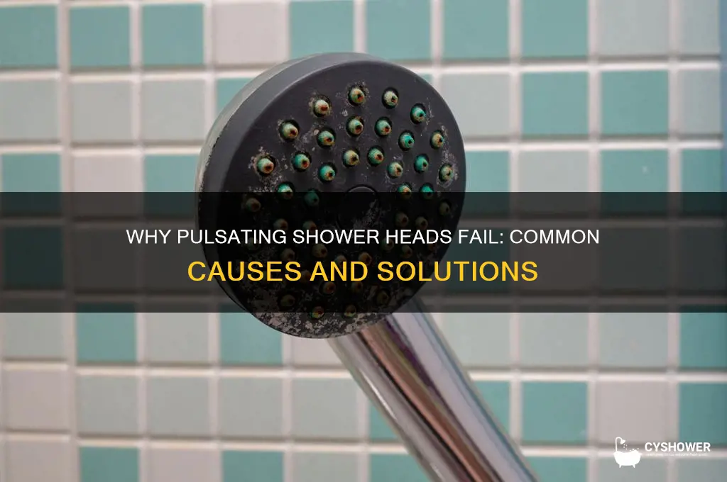 why do pulsating shower head fail