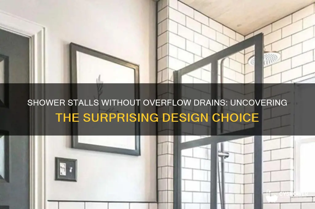 why do shower stalls not have overflow drain