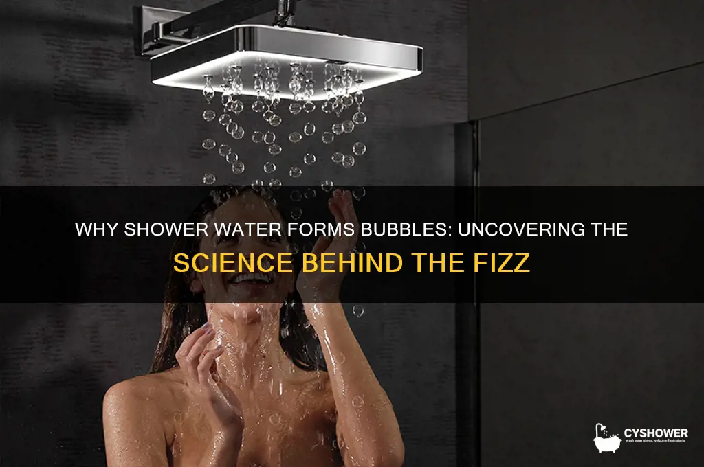 why do water have bubbles when i take a shower