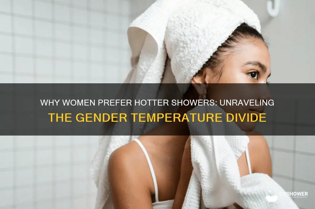 why do women take hotter shower than men