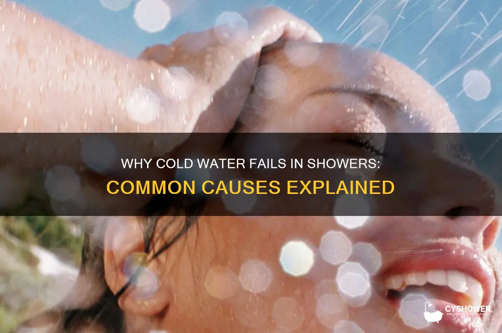 why does cold water not work in shower