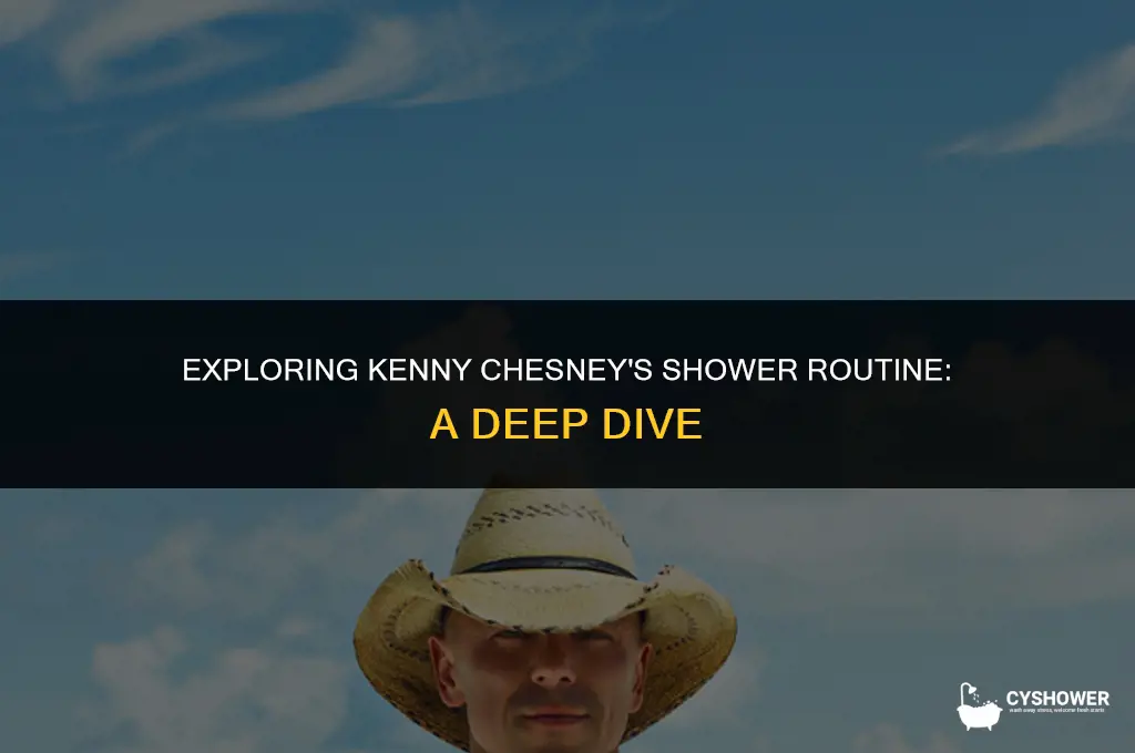 why does kenny chesney shower so much