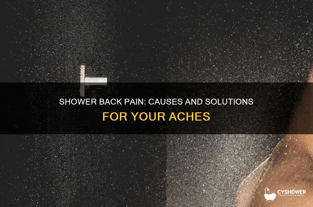why does mmy back hurt when i take a shower