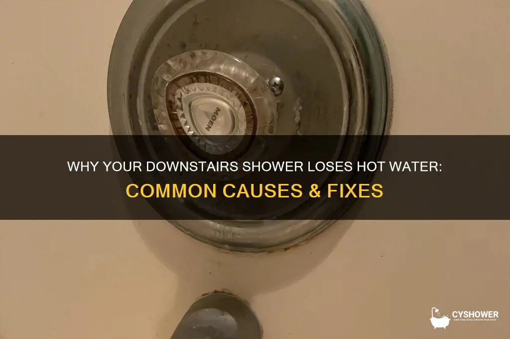 why does my downstaors shower run out of hot water