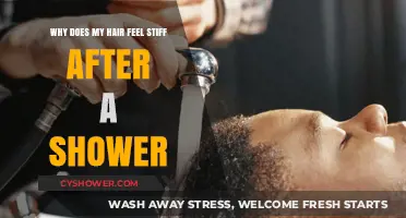 Why Does My Hair Feel Stiff After a Shower? Explained