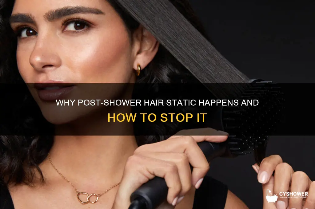 why does my hair get static after a shower