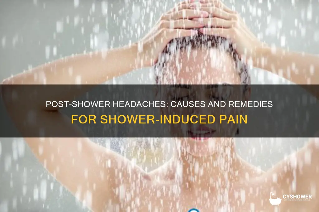 why does my head hurt after taking a shower