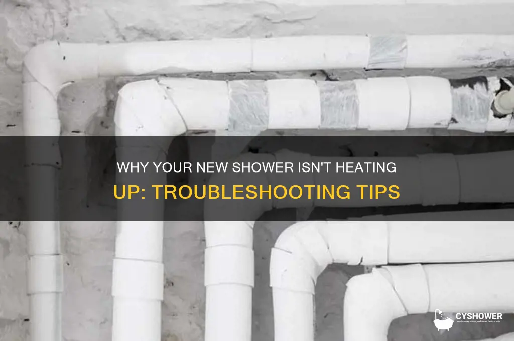 why does my new shower not get hot