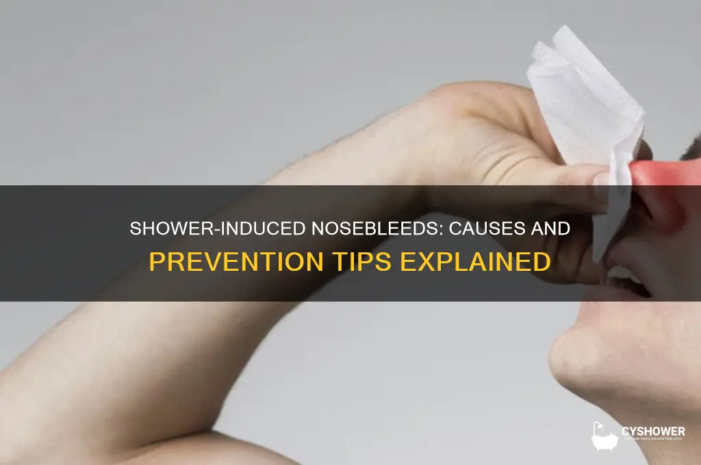 why does my nose bleed when i take a shower