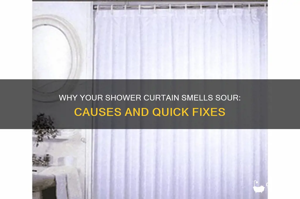 why does my shower curtain smell sour
