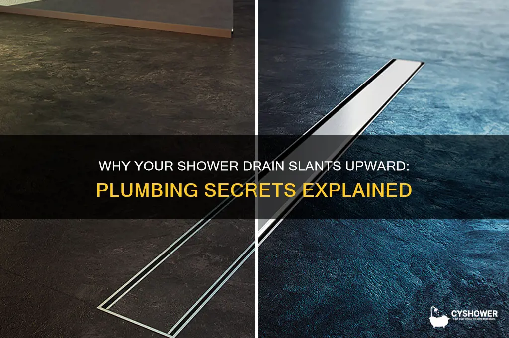 why does my shower drain go upward