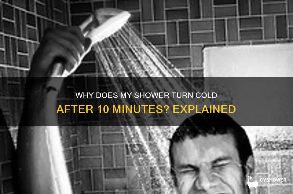 why does my shower get cold after 10 minutes