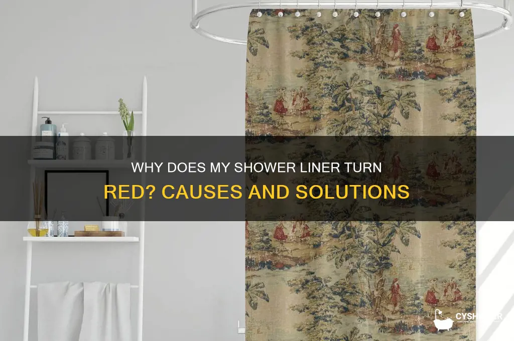 why does my shower liner get red on the bottom