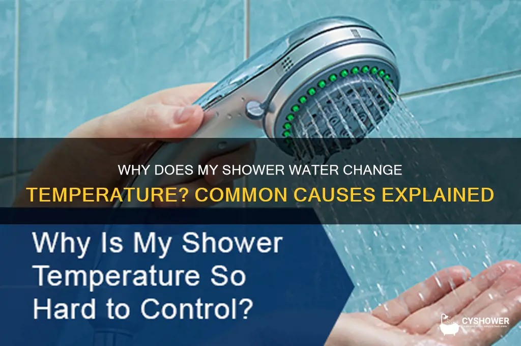 why does my shower water change temperature