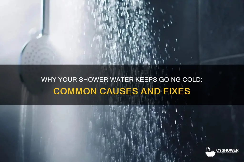 why does my shower water keep going cold