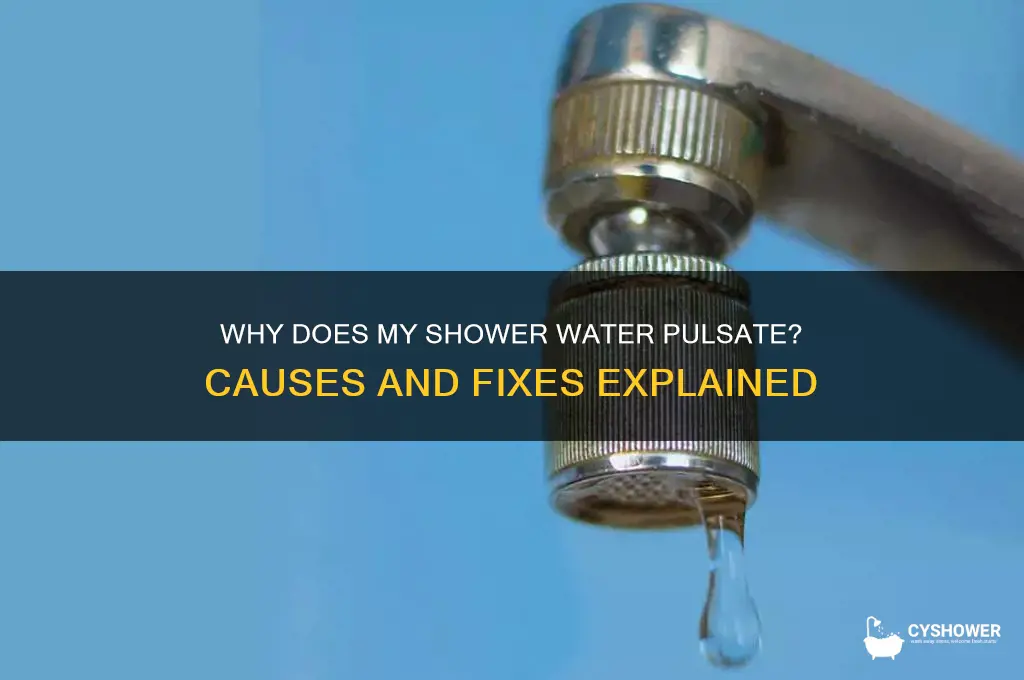 why does my shower water pulsate