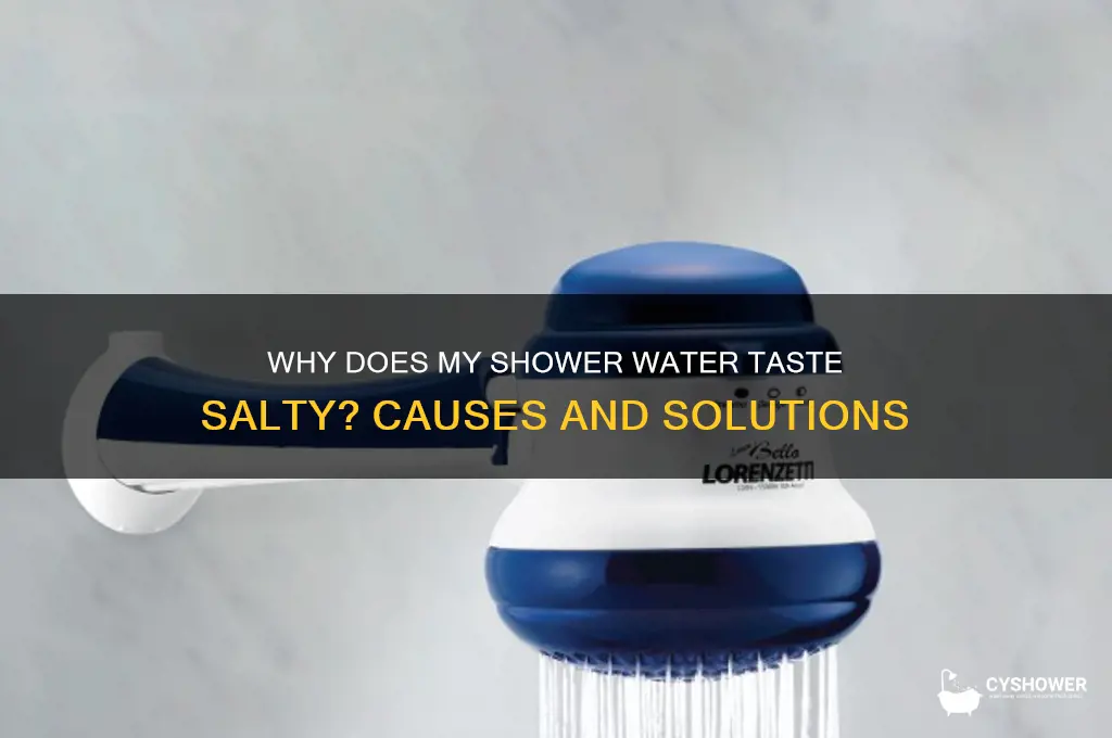 why does my shower water taste salty
