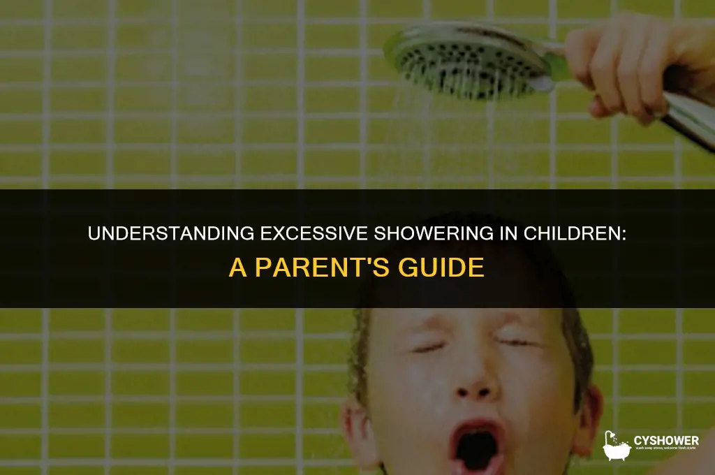 why does my son shower so much