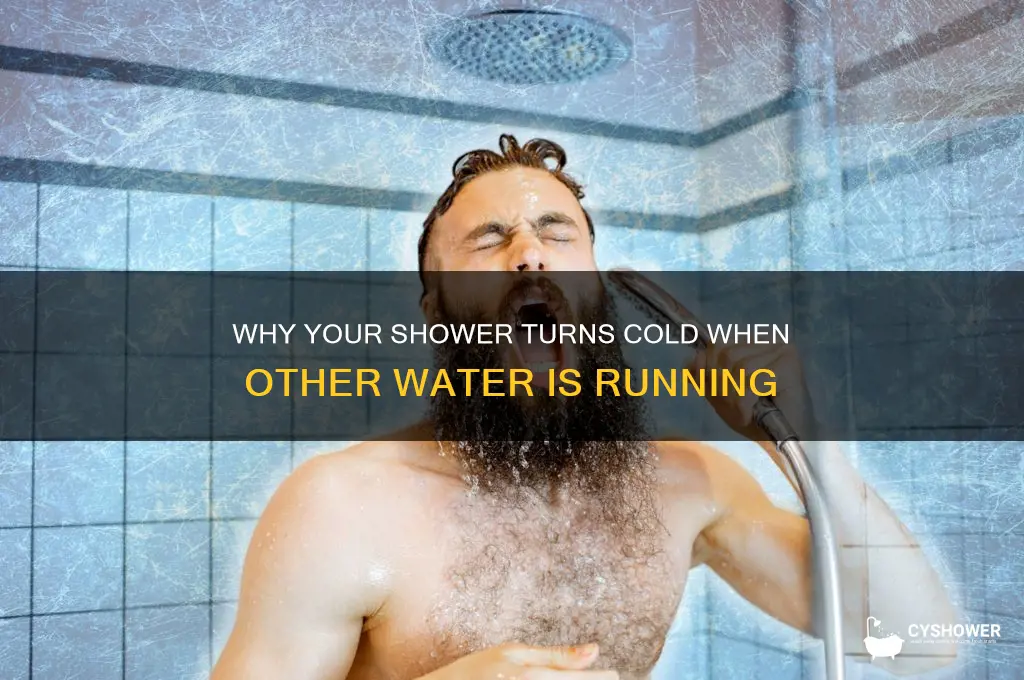 why does shower get cold when other water is run