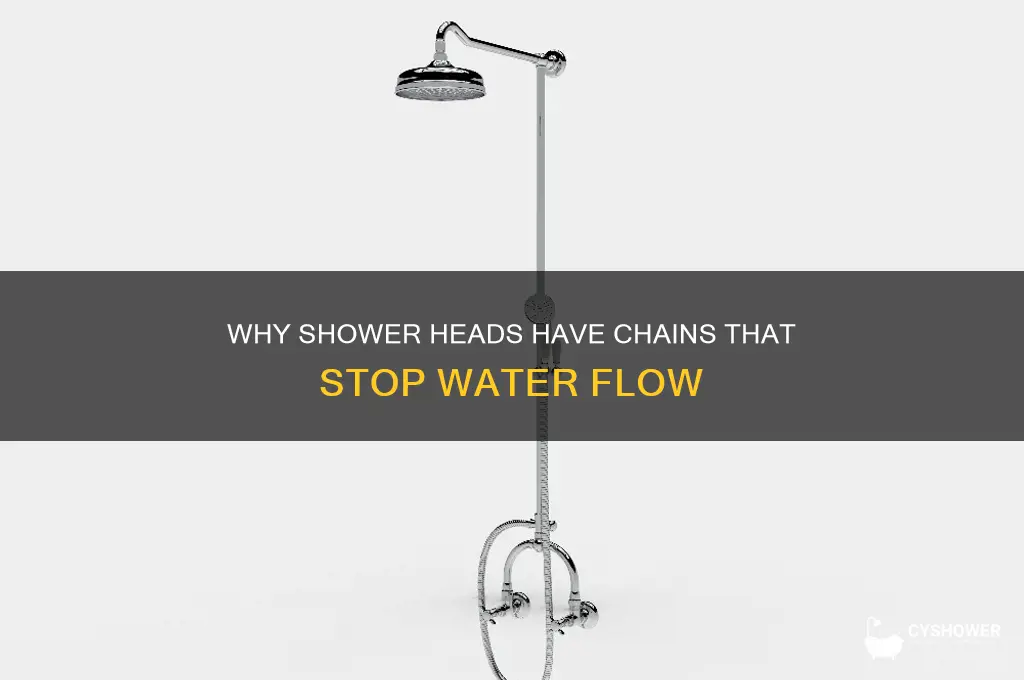 why does shower head have chain water stops