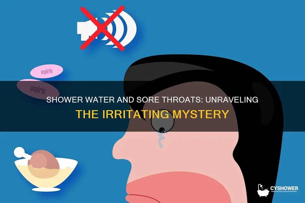 why does shower water hurt your throat