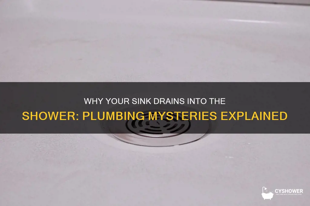 why does sink drain into shower