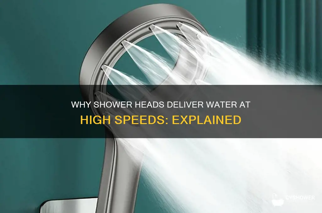 why does water come out of shower head fast