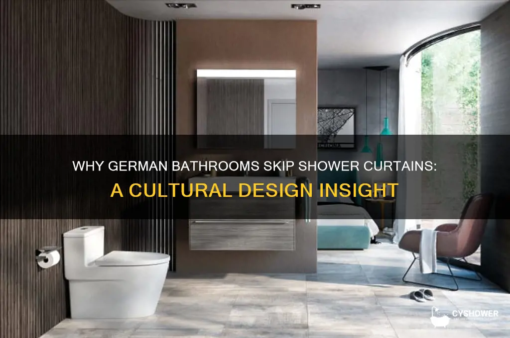why dont german bathrooms have shower curtains