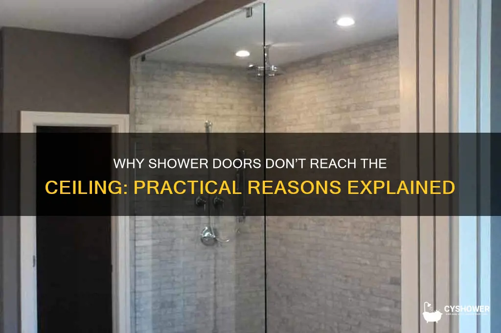 why dont shower doors to to ceiling