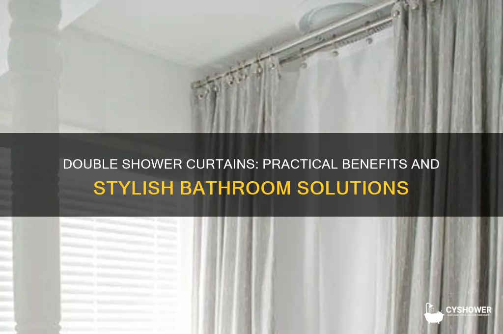 why double shower curtain