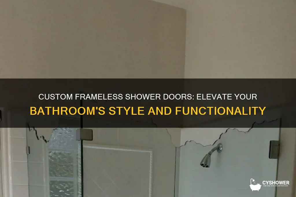 why get customer made frameless shower doors