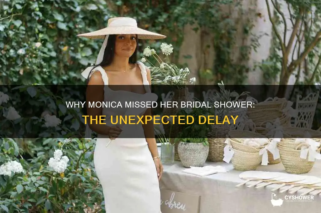 why is monica late to her bridal shower