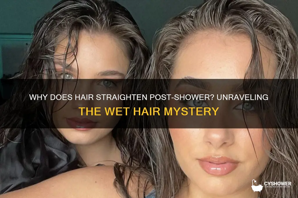 why is my hair straight after i shower