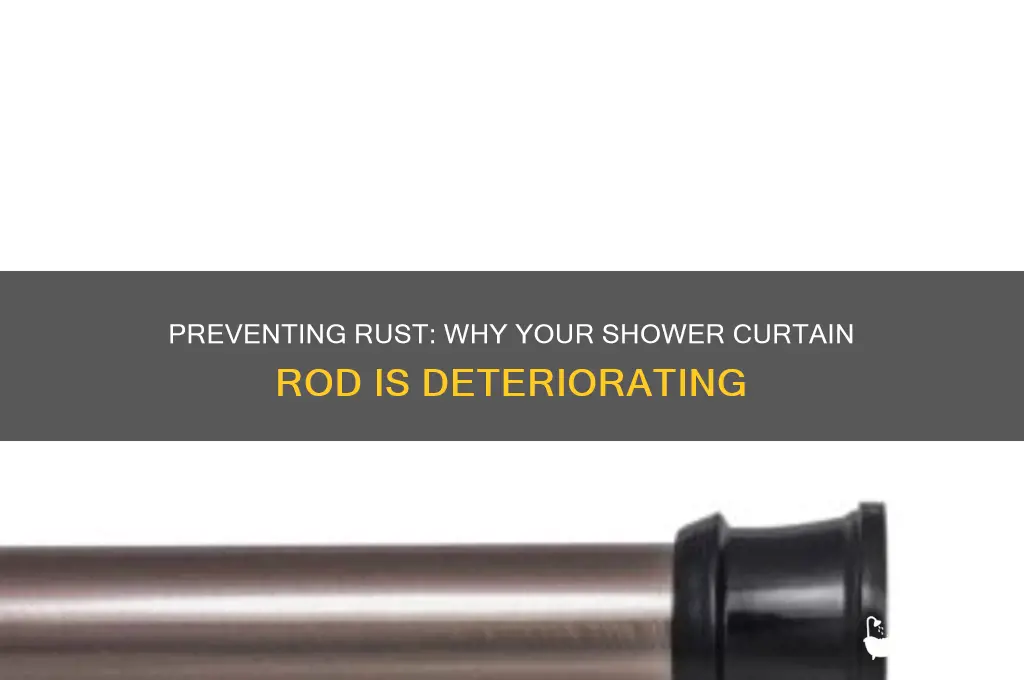 why is my shower curtain rod rusting