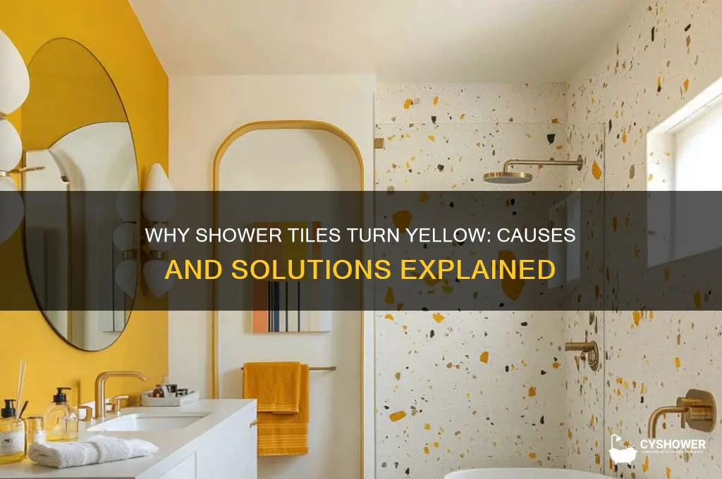 why is my shower tile turning yellow